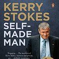 Cover Art for B00FJHWZH0, Kerry Stokes: Self-Made Man by Margaret Simons