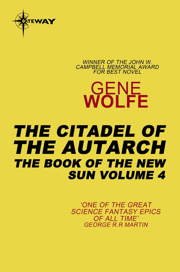 Cover Art for 9780575114180, The Citadel of the Autarch by Gene Wolfe