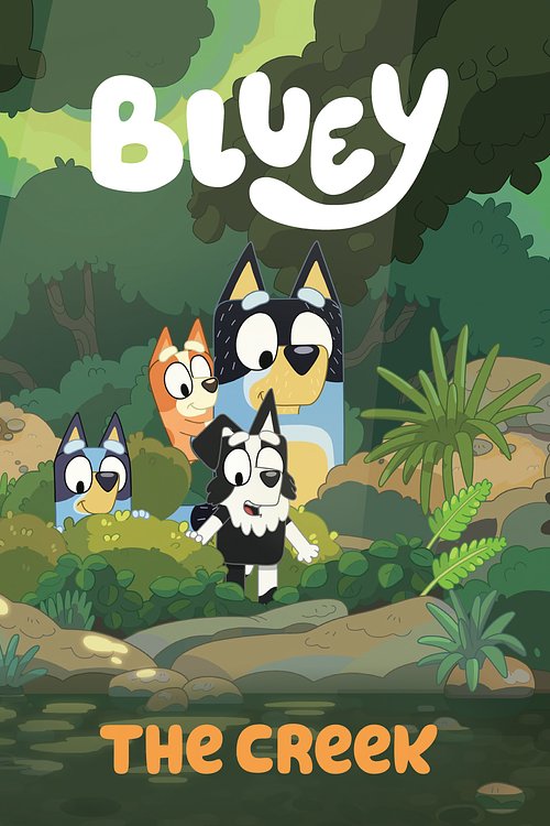 Cover Art for 9780593224571, Bluey: The Creek by Penguin Young Readers Licenses