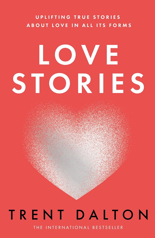 Cover Art for 9780008520533, Love Stories by Trent Dalton