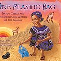 Cover Art for 9781467716086, One Plastic Bag: Isatou Ceesay and the Recycling Women of the Gambia (Millbrook Picture Books) by Miranda Paul