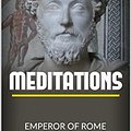 Cover Art for B07D2N43KS, Meditations by Marcus Aurelius, Emperor of Rome