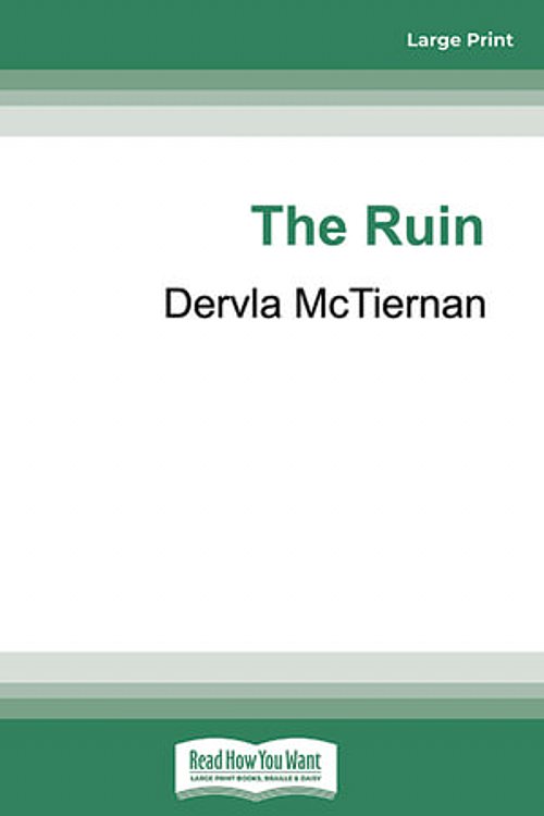 Cover Art for 9781525275852, The Ruin by Dervla McTiernan