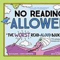 Cover Art for 9781728206592, No Reading Allowed: The Worst Read-Aloud Book Ever by Raj Haldar, Chris Carpenter