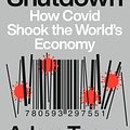 Cover Art for 9780593297551, Shutdown: How Covid Shook the World's Economy by Adam Tooze