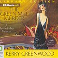 Cover Art for 9781743190623, The Green Mill Murder by Kerry Greenwood