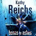 Cover Art for 9781446462935, Bones to Ashes by Kathy Reichs