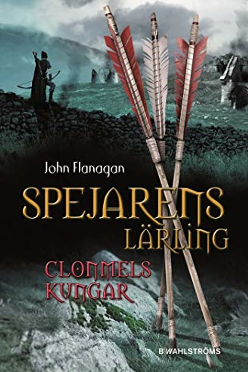 Cover Art for 9789132158025, Clonmels kungar by John Flanagan