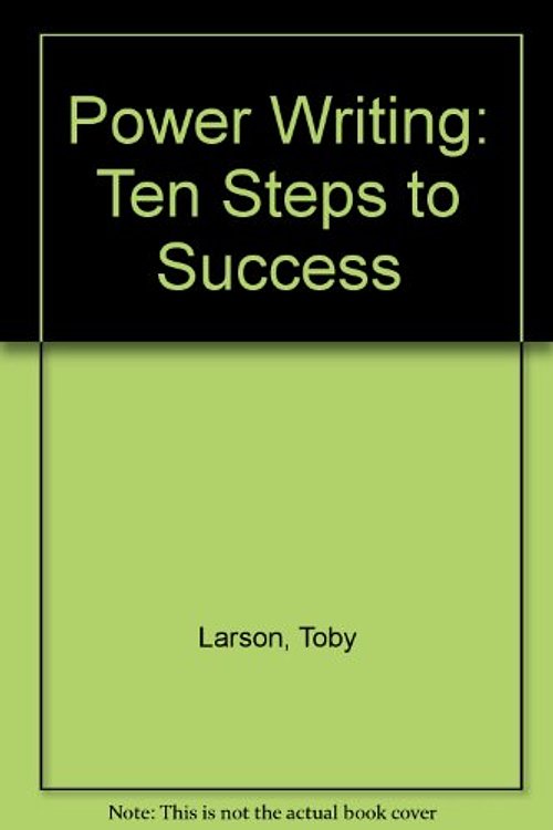 Cover Art for 9780937359396, Power Writing: Ten Steps to Success by Toby Larson; Je Sparks