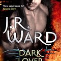 Cover Art for 9780749955229, Dark Lover: Number 1 in series by J. R. Ward