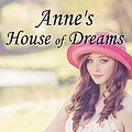 Cover Art for B07KDJJTW3, Anne's House of Dreams: Special Illustrated Edition by Lucy Maud Montgomery