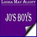 Cover Art for B0139ZDPD6, Jo's Boys (Annotated) (Little Women Series Book 3) by Louisa May Alcott