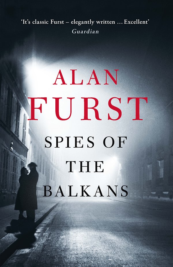 Cover Art for 9781780228914, Spies of the Balkans by Alan Furst