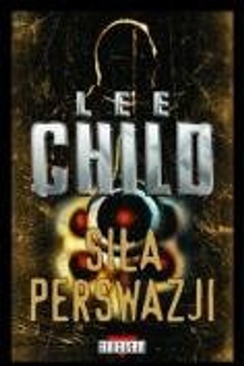 Cover Art for 9788374181198, Sila perswazji by Lee Child