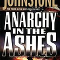 Cover Art for 9780786019595, Anarchy in the Ashes by William W. Johnstone