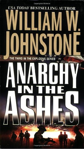 Cover Art for 9780786019595, Anarchy in the Ashes by William W. Johnstone