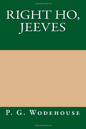 Cover Art for 9781484933824, Right Ho, Jeeves by P. G. Wodehouse