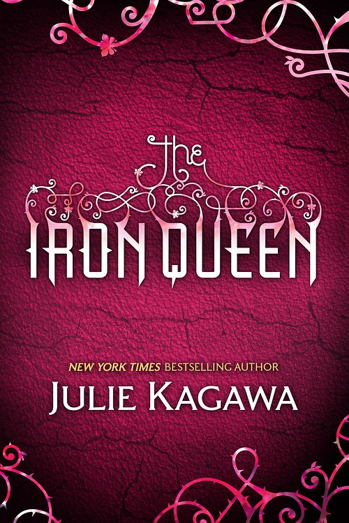 Cover Art for 9781408951811, The Iron Queen (The Iron Fey - Book 3) by Julie Kagawa