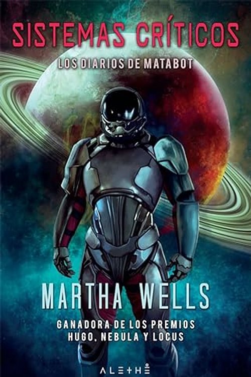 Cover Art for 9788491644903, Sistemas críticos: Los diarios de Matabot by Martha Wells