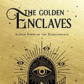 Cover Art for 9781529157994, The Golden Enclaves by Naomi Novik