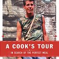 Cover Art for 9781551924298, A Cook's Tour : In Search of the Perfect Meal by Anthony Bourdain