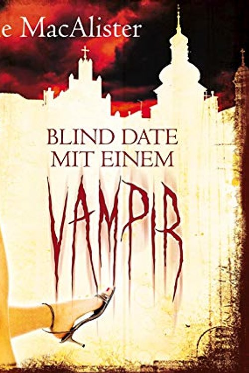 Cover Art for 9783866108387, Blind Date mit einem Vampir by Katie MacAlister