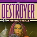 Cover Art for 9780451177001, Destroyer 094: Feeding Frenzy by Warren Murphy, Richard Sapir