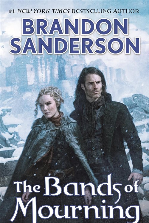 Cover Art for 9780765378583, The Bands of Mourning: A Mistborn Novel by Brandon Sanderson