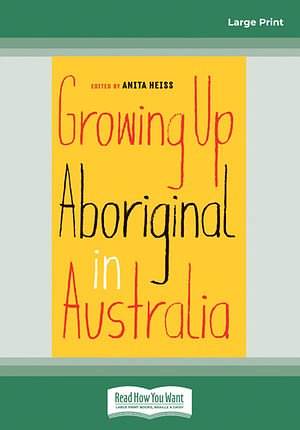 Cover Art for 9780369307149, Growing Up Aboriginal in Australia by Anita Heiss