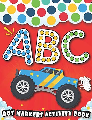 Dot Markers Activity Book : ABC: Learn Alphabet ABC With cars & trucks ...