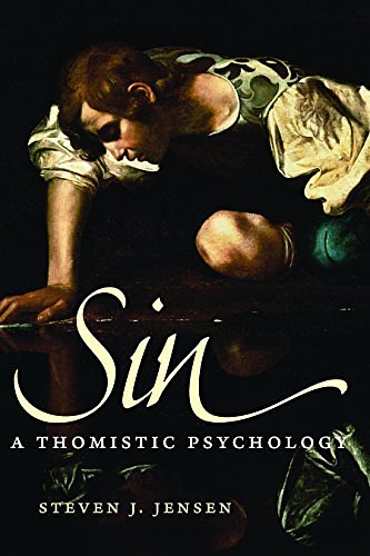 Cover Art for 9780813230337, Sin: A Thomistic Psychology by Steven J. Jensen