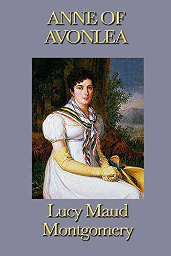 Cover Art for B00BSS8WUS, Anne of Avonlea by Lucy Maud Montgomery