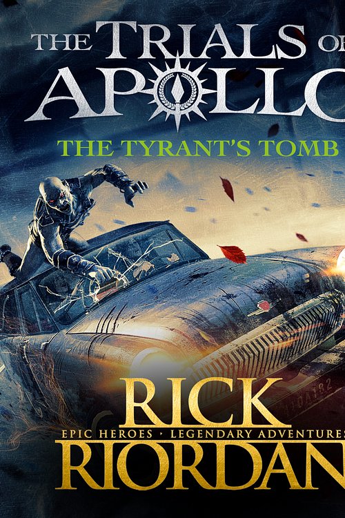 Cover Art for 9780241382240, The Tyrant's Tomb (The Trials of Apollo Book 4) by Rick Riordan