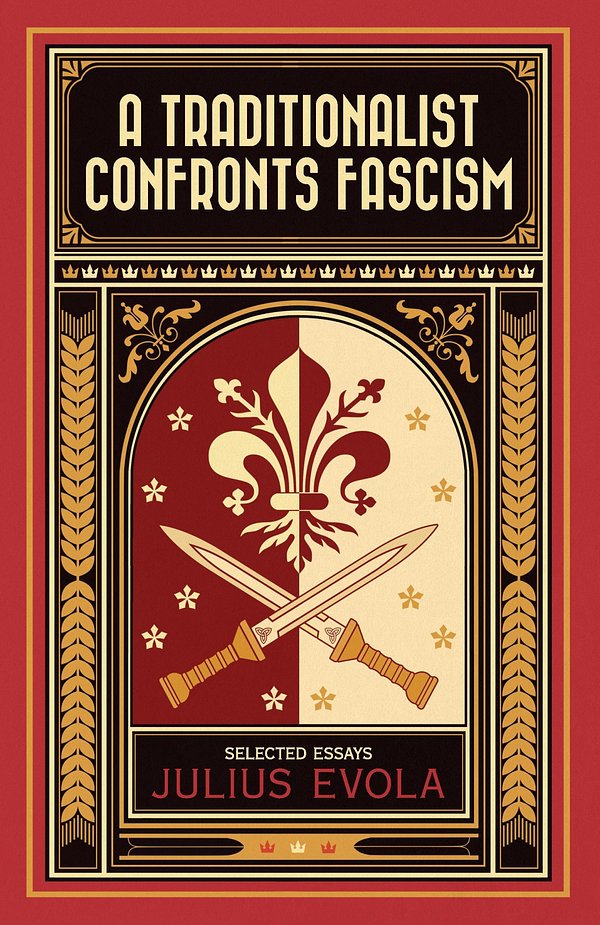 Cover Art for 9781910524022, A Traditionalist Confronts Fascism by Julius Evola