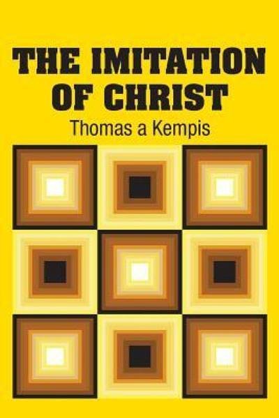 Cover Art for 9781731702289, The Imitation of Christ by Thomas a Kempis