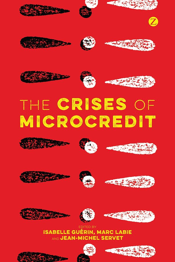 Cover Art for 9781783603756, The Crises of Microcredit by Isabelle Guerin