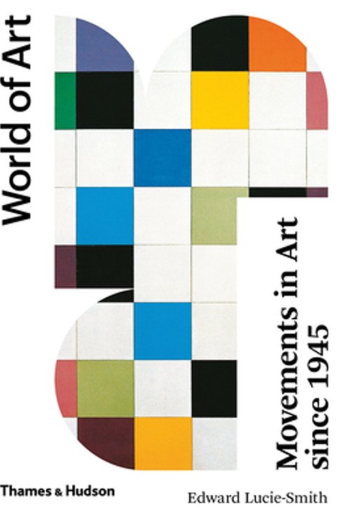 Cover Art for 9780500204535, Movements in Art Since 1945 by Lucie-Smith, Edward