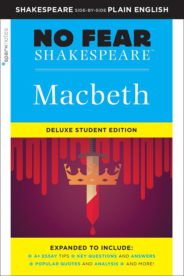 Macbeth: No Fear Shakespeare Deluxe Student Edition (Sparknotes No Fear Shakespeare)