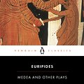 Cover Art for 9780141906324, Medea and Other Plays by Euripides Euripides, Euripides