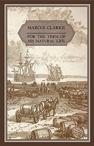 Cover Art for 9780648509837, For the term of his natural life by By Marcus Clarke