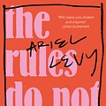 Cover Art for 9780349005324, The Rules Do Not Apply by Ariel Levy