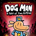 Cover Art for 9781338611991, Dog Man: A Tale of Two Kitties by Dav Pilkey