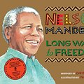 Cover Art for 9781447275541, Long Walk to Freedom (Picture Book Edition) by Chris Van Wyk