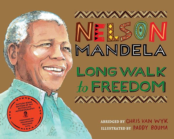 Cover Art for 9781447275541, Long Walk to Freedom (Picture Book Edition) by Chris Van Wyk