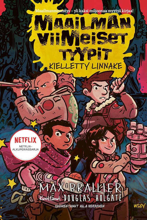 Cover Art for 9789510486054, Maailman viimeiset tyypit: Kielletty linnake by Max Brallier, Douglas Holgate, Aila Herronen