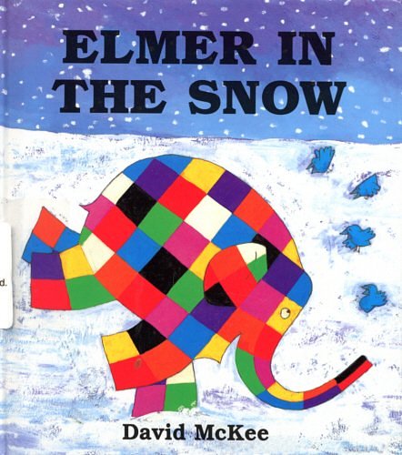 Cover Art for 9780862649128, Elmer In The Snow by David McKee