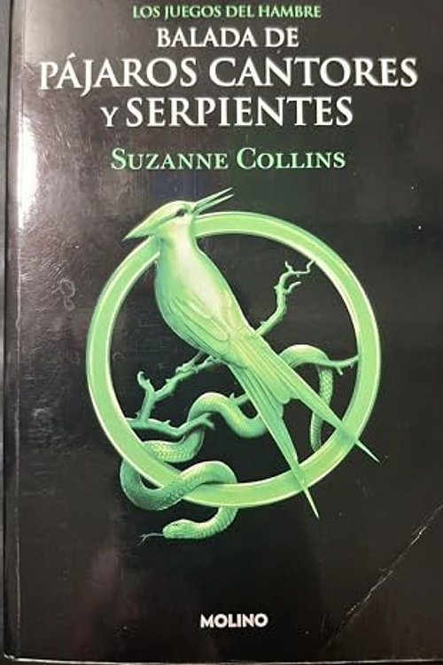 Cover Art for 9789878120249, LA BALADA DE PAJAROS CANTORES Y SERPIENTES by Suzanne Collins