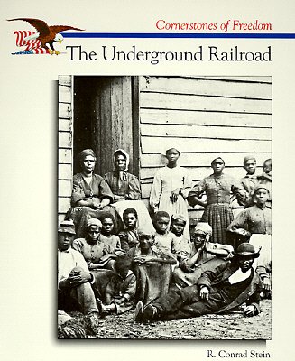 Cornerstones of Freedom: The Underground Railroad