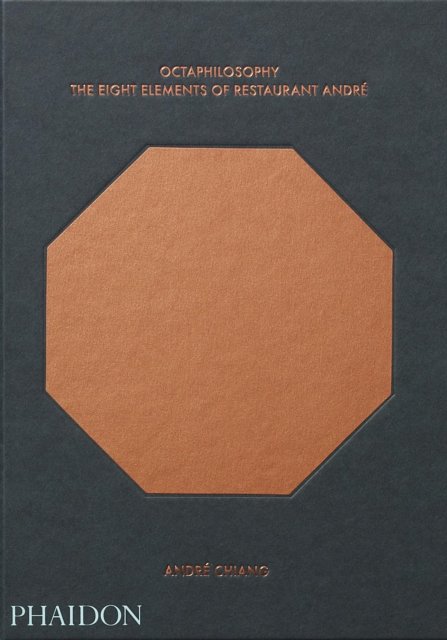 Cover Art for 9780714871158, Octaphilosophy: The Eight Elements of Restaurant André by Andre Chiang