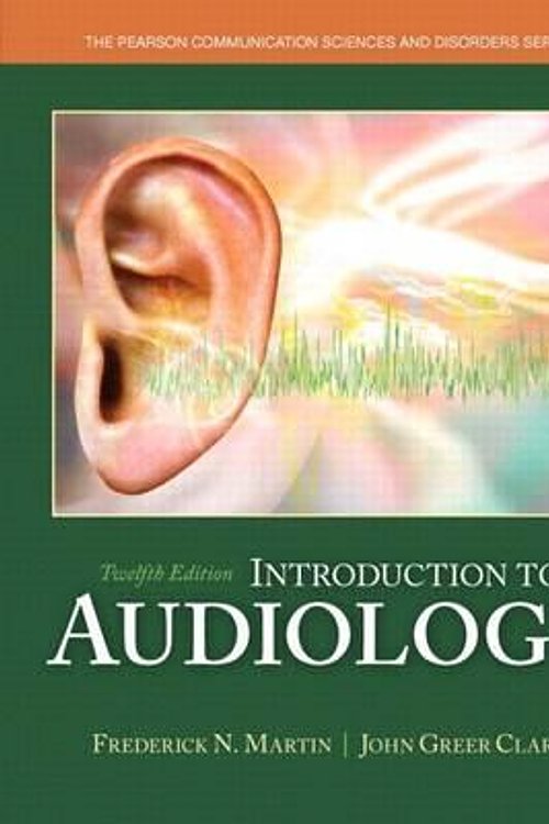 Cover Art for 9780133783728, Introduction to Audiology with Video-Enhanced Pearson Etext -- Access Card Package by Frederick N. Martin, John Greer Clark